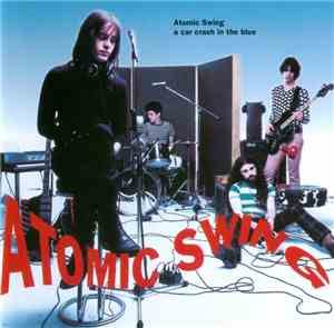 Atomic Swing - A Car Crash In The Blue