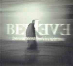 Believe - The Warmest Sun In Winter