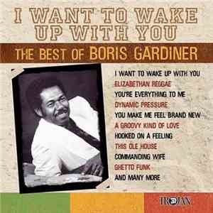 Boris Gardiner - I Want To Wake Up With You The Best Of Boris Gardiner