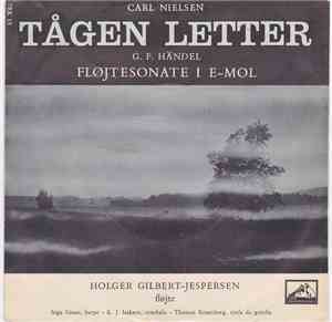 Carl Nielsen, G. F, Händel Fløjte Holger Gilbert-Jespersen - Tågen Letter