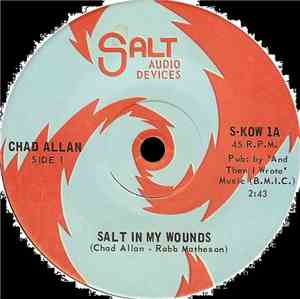 Chad Allan - Salt in My Wounds / Wrap Myself in Sunshine