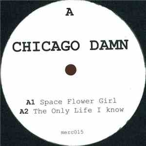 Chicago Damn - Space Flower Girl