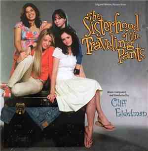 Cliff Eidelman - The Sisterhood of the Traveling Pants (Original Motion Pic ...