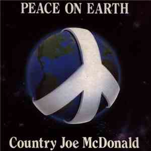 Country Joe McDonald - Peace On Earth