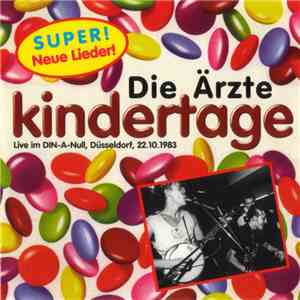 Die Ärzte - Kindertage - Live Im Din-A-Null, Düsseldorf, 22.10.1983