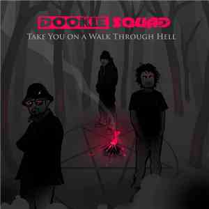 Dookie Squad - Take You On A Walk Through Hell