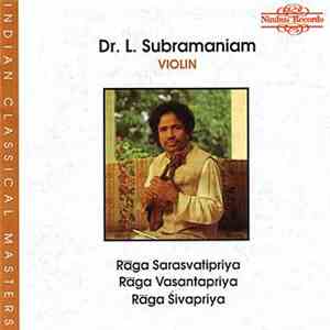 Dr. L. Subramaniam - Three Ragas For Solo Violin - Rāga Sarasvatipriya / Rā ...