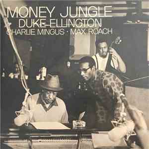 Duke Ellington • Charlie Mingus • Max Roach - Money Jungle