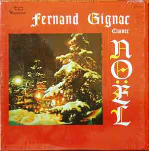 Fernand Gignac - Fernand Gignac Chante Noël
