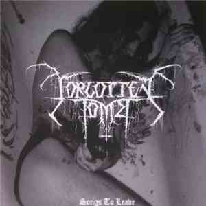 Forgotten Tomb - Songs To Leave