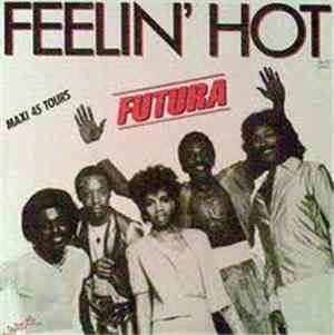 Futura  - Feelin' Hot / Don't Hold Back
