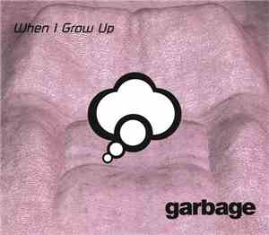 Garbage - When I Grow Up