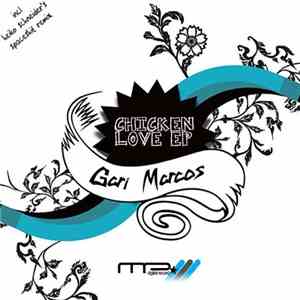 Gari Marcos - Chicken Love EP