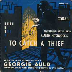 Georgie Auld - Background Music From Alfred Hitchcock's To Catch A Thief
