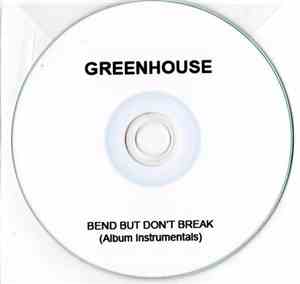 Greenhouse - Bend But Don't Break (Album Instrumentals)