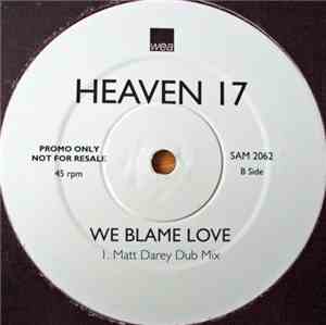 Heaven 17 - We Blame Love