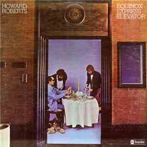 Howard Roberts - Equinox Express Elevator