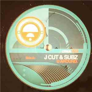 J Cut & Subz  / J Cut & Matik  - U Around / Parasites