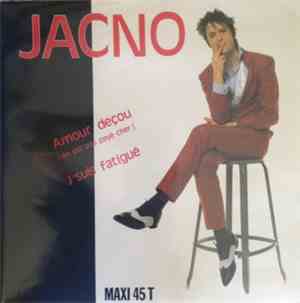 Jacno - Amour Decou (On Est Pas Paye Cher) - J'Suis Fatigue