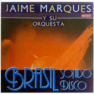 Jaime Marques Y Su Orquesta - Brasil Sonido Disco