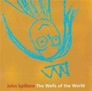 John Spillane - The Wells Of The World