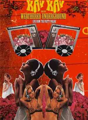 Kay Kay And His Weathered Underground - Live From The Pretty Parlor