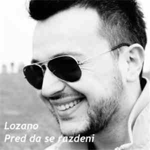 Lozano - Pred Da Se Razdeni