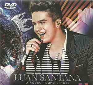 Luan Santana - O Nosso Tempo É Hoje