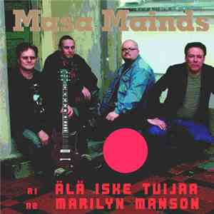 Masa Mainds - Älä Iske Tuijaa / Marilyn Manson