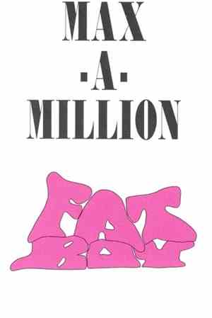 Max-A-Million - Fat Boy