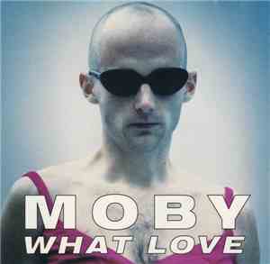 Moby - What Love