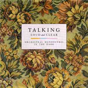 Orchestral Manoeuvres In The Dark - Talking Loud And Clear