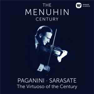 Paganini · Sarasate · Yehudi Menuhin - The Virtuoso Of The Century