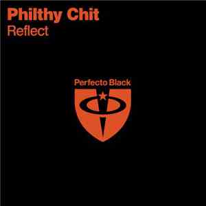 Philthy Chit - Reflect