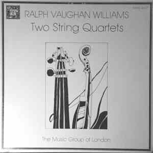 Ralph Vaughan Williams, The Music Group Of London - Two String Quartets