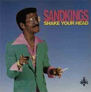 Sandkings - Shake Your Head