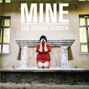 She Spread Sorrow - Mine