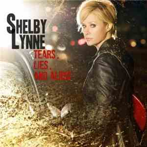 Shelby Lynne - Tears, Lies, And Alibis