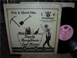 Stanky And His Pennsylvania Coal Miners - Pick & Shovel Polka