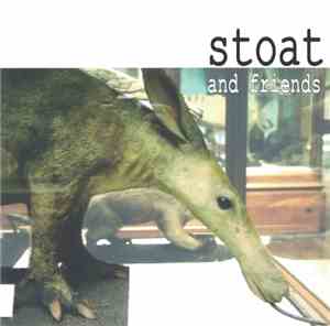 Stoat - Stoat and Friends