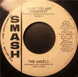 The Angels  - Thank You And Goodnight