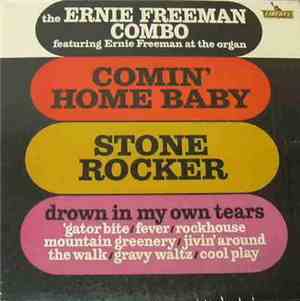 The Ernie Freeman Combo - Comin' Home Baby - Stone Rocker