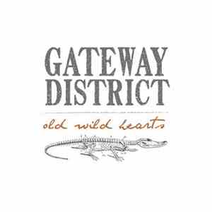 The Gateway District - Old Wild Hearts
