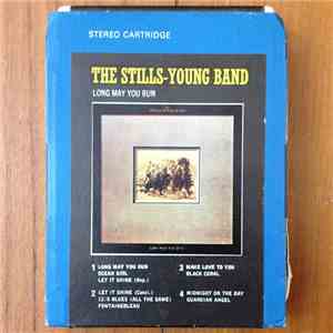 The Stills-Young Band - Long May You Run