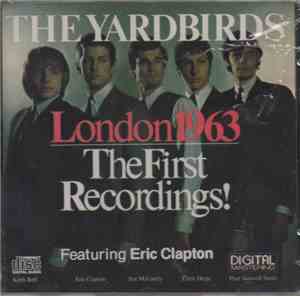 The Yardbirds - London 1963 - The First Recordings!