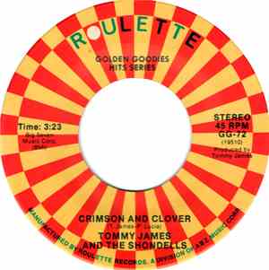 Tommy James And The Shondells - Crimson And Clover / Sweet Cherry Wine