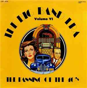 Various - The Big Band Era: Volume 6: The Passing Of The 40s