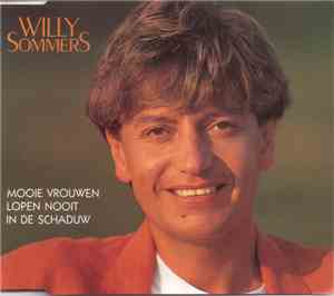 Willy Sommers - Mooie Vrouwen Lopen Nooit In De Schaduw