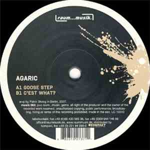 Agaric  - Goose Step / C'est What?