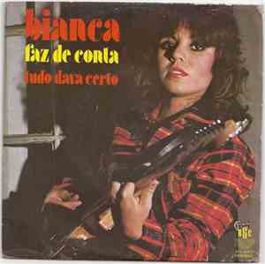 Bianca  - Faz De Conta / Tudo Dava Certo